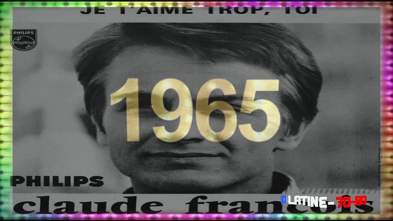 Claude françois - Je T'Aime Trop Toi
