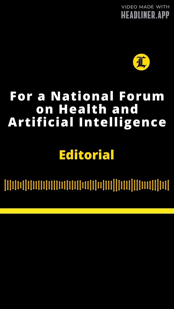 ⁣EDITORIAL | FOR A NATIONAL FORUM ON HEALTH AND ARTIFICIAL INTELLIGENCE
