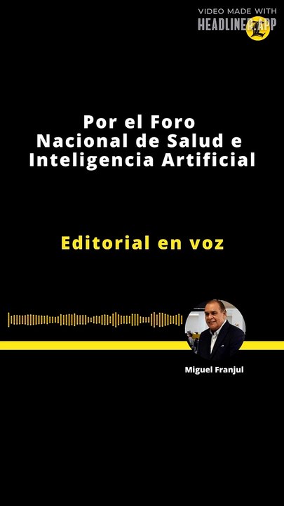 EDITORIAL | POR EL FORO NACIONAL DE SALUD E INTELIGENCIA ARTIFICIAL