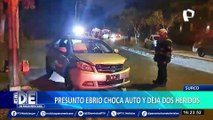 Conductor en presunto estado de ebriedad choca y deja dos heridos en Surco