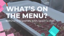 Behind the scenes with Spain's chef