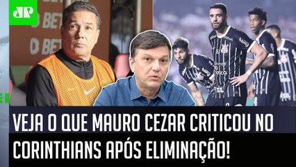 "NÃO ME SURPREENDEU, mas o que ME IMPRESSIONOU no Corinthians foi..." Mauro Cezar FAZ CRÍTICA!