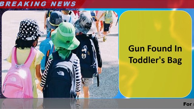 Gun Found In Toddler's Bag