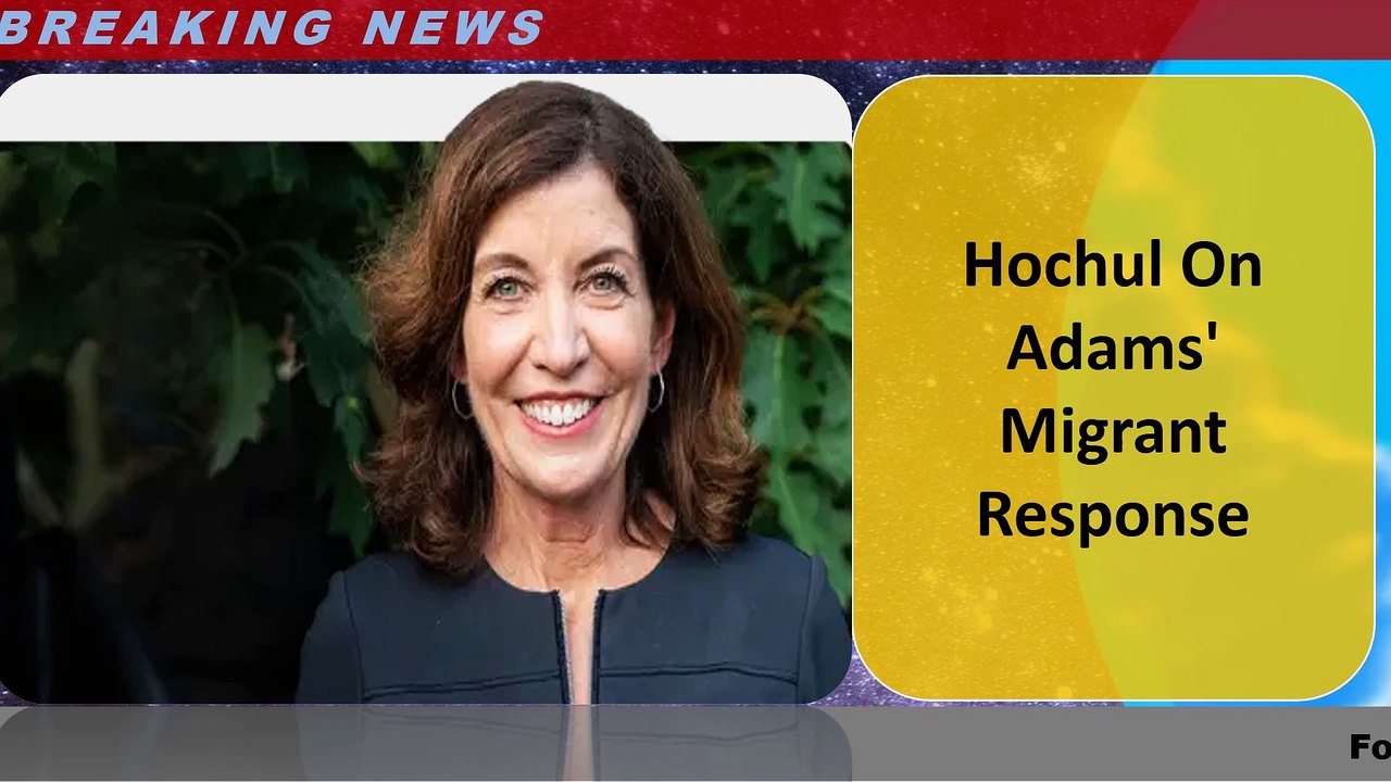 Hochul On Adams' Migrant Response