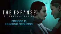 Hunting Grounds . Tráiler de lanzamiento de The Expanse: A Telltale Series - Episode 2
