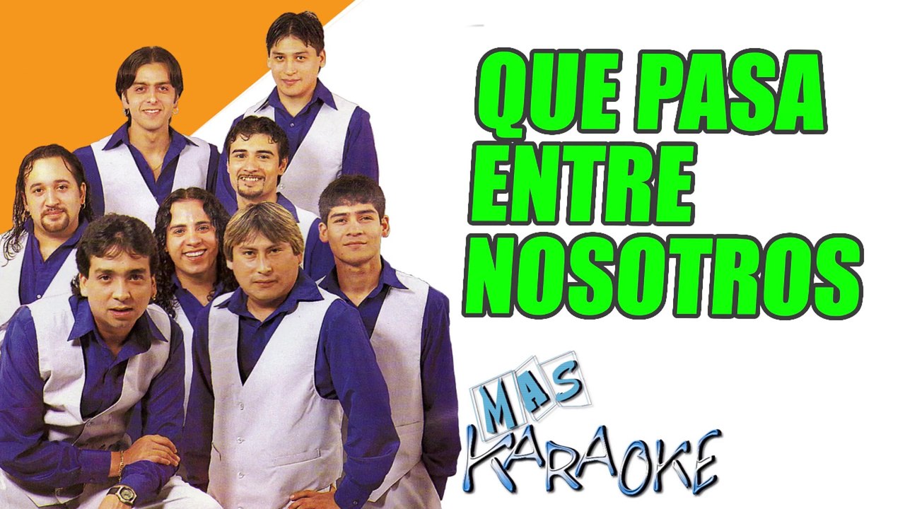 QUE PASA ENTRE NOSOTROS - La Nueva Luna (karaoke)