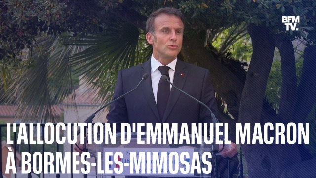 L'allocution d'Emmanuel Macron à Bormes-les-Mimosas