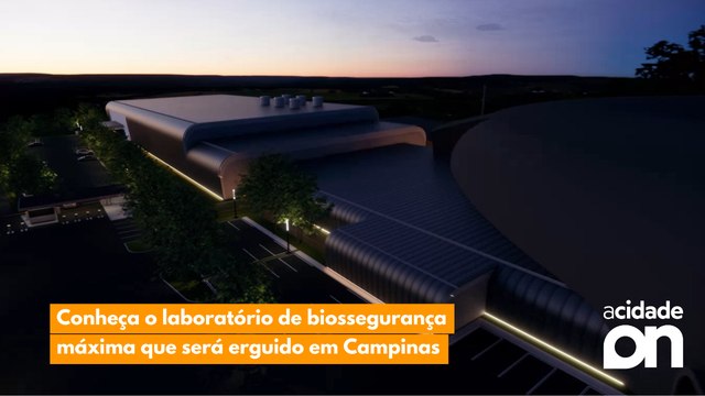 Conheça o laboratório de biossegurança máxima que será erguido em Campinas