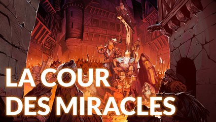 La Cour des Miracles : La face cachée de Paris