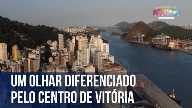Um olhar diferenciado pelo Centro de Vitória | Caçadores de Destinos