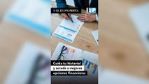 Cuida tu historial crediticio y accede a mejores opciones financieras