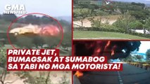 Private jet, bumagsak at sumabog sa tabi ng mga motorista! | GMA News Feed