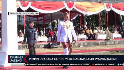 Pimpin Upacara HUT ke-78 RI , Ganjar Pamit Warga Jateng