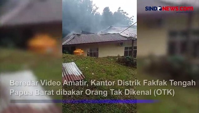 Pagi Ini Kantor Distrik Fakfak Tengah Dibakar Orang Tak Dikenal