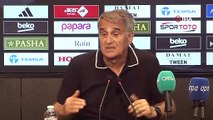 Şenol Güneş: “Bizim için iyi bir akşam oldu”