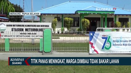 BMKS Sebut Ada Peningkatan Jumlah Titik Panas di Papua Selatan Dalam 4 Hari Terakhir!