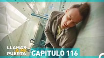 Llamas A Mi Puerta Capitulo 116 (Español Doblado)