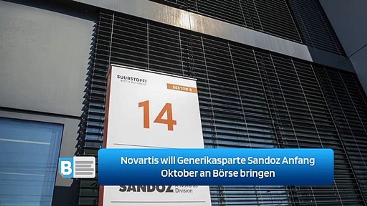 Novartis will Generikasparte Sandoz Anfang Oktober an Börse bringen