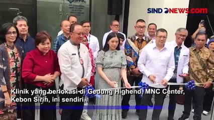 Peresmian Klinik Pratama MNC Medical Center, Terbuka Untuk Masyarakat Luas