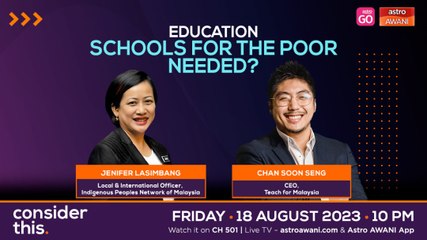 Consider This: Education (Part 2) - Schools For The Poor Needed?
