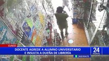 Cusco: separan a docente que agredió a estudiante universitario e insultó a dueña de librería