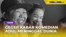 Geger Kabar Komedian Adul Meninggal Dunia, Foto Hitam Putih dan Pesan Ini Bikin Ketar-ketir