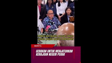 Terdapat gerakan untuk menjatuhkan kerajaan negeri Perak