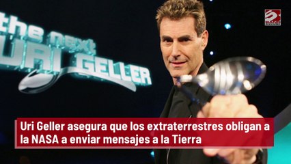 Uri Geller asegura que los extraterrestres obligan a la NASA a enviar mensajes a la Tierra