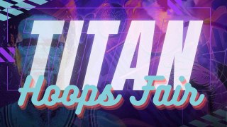Titan Hoop Fair with Basketball Content Creator Leigh Ellis | Sights and Sounds