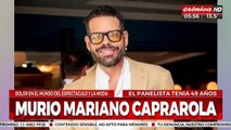 Conmoción en el mundo del espectáculo: murió mariano Caprarola