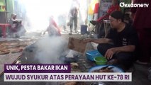 Serunya Pesta Bakar Ikan, Wujud Syukur atas Perayaan HUT ke-78 RI