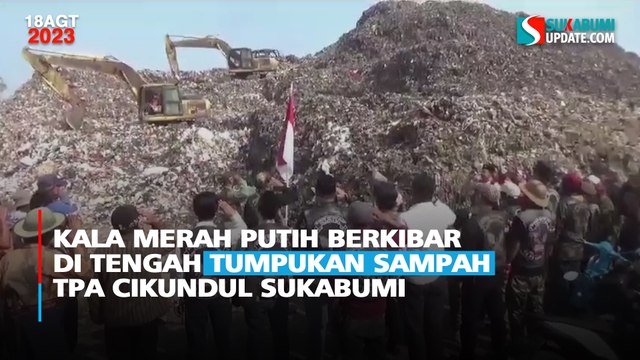 Kala Merah Putih Berkibar di Tengah Tumpukan Sampah TPA Cikundul Sukabumi