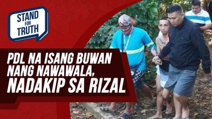 PDL na isang buwan nang nawawala, nadakip sa Rizal | Stand For Truth