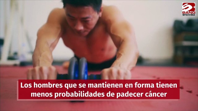 Los hombres que se mantienen en forma tienen menos probabilidades de padecer cáncer