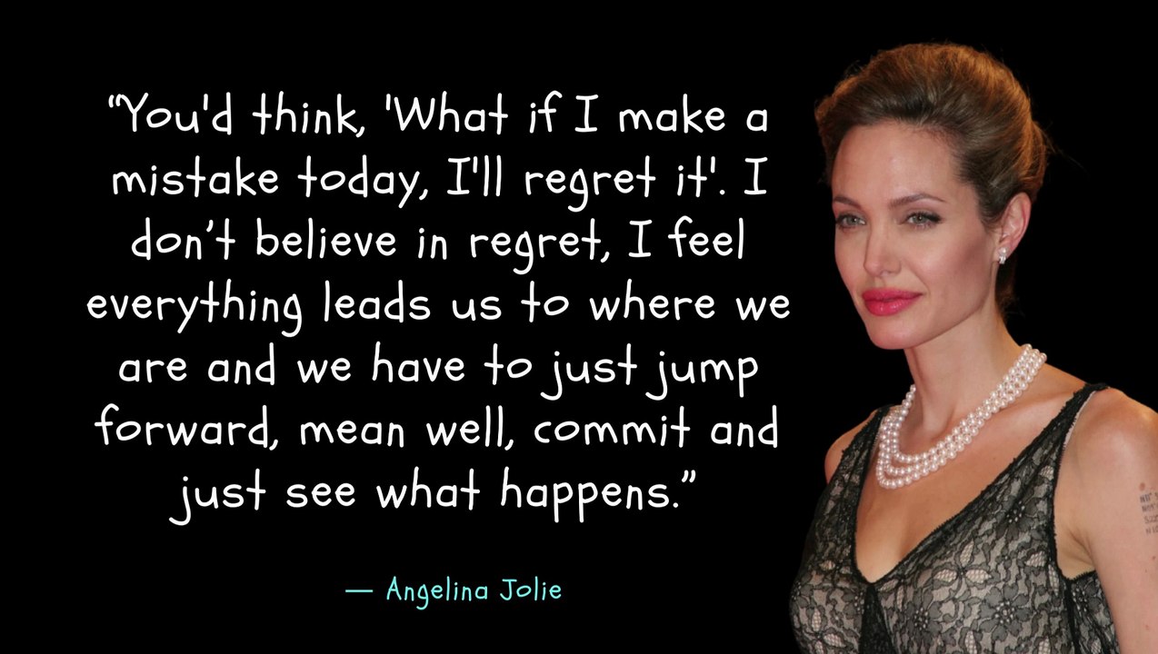 Powerful Angelina Jolie Quotes you might want to listen