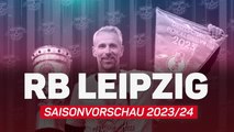 Bundesliga-Saisonvorschau 2023/24: RB Leipzig