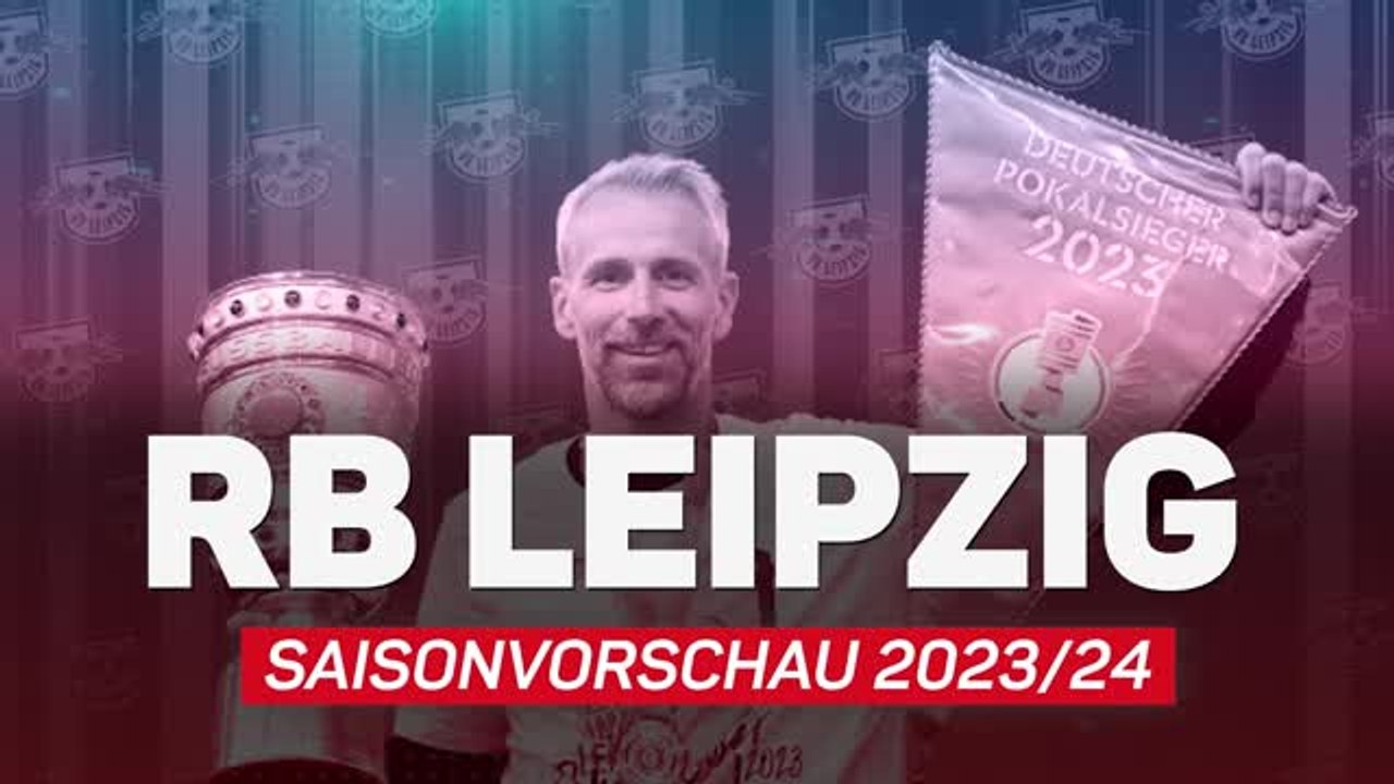 Bundesliga-Saisonvorschau 2023/24: RB Leipzig