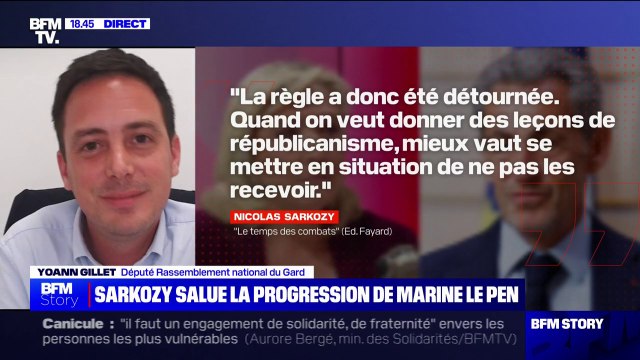 Éloges de Nicolas Sarkozy à Marine Le Pen: Le temps a donné raison à Marine Le Pen , pour Yoann Gillet (RN)
