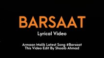 Armaan Malik - Barsaat (Lyrical Music Video) | Amaal Mallik | Kunaal Vermaa | Daboo Malik