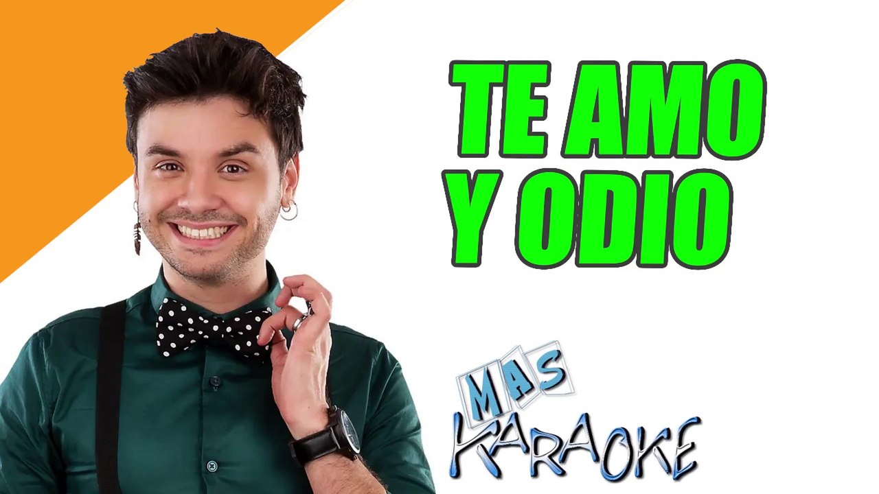 TE AMO Y ODIO - Marama (karaoke)