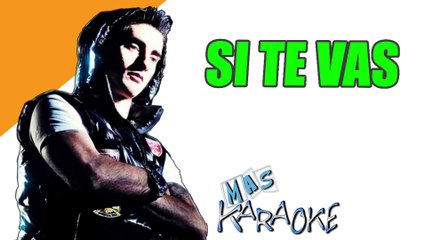 SI TE VAS - El Original (karaoke)