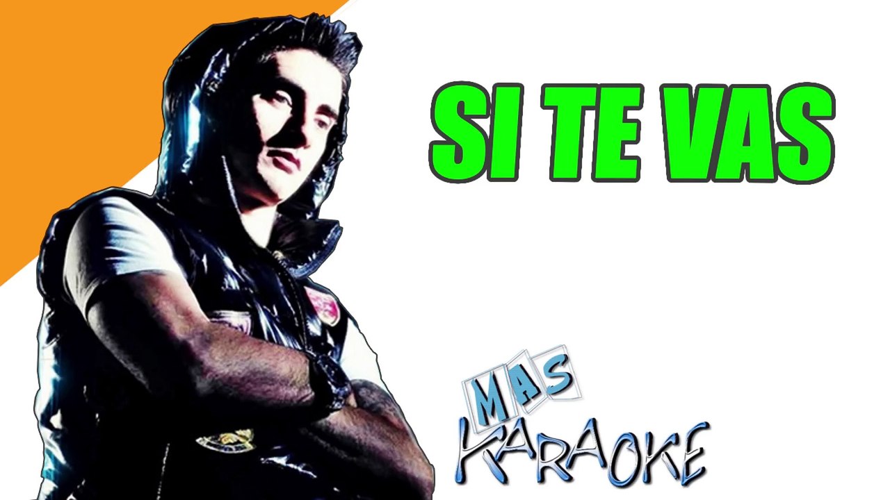 SI TE VAS - El Original (karaoke)