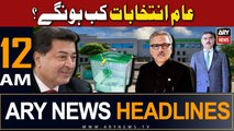 ARY News 12 AM Headlines 19th Aug 23 | 2023 Pakistani General Election