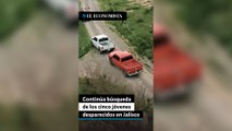 Reels-Continúa búsqueda de los cinco jóvenes desparecidos en Jalisco
