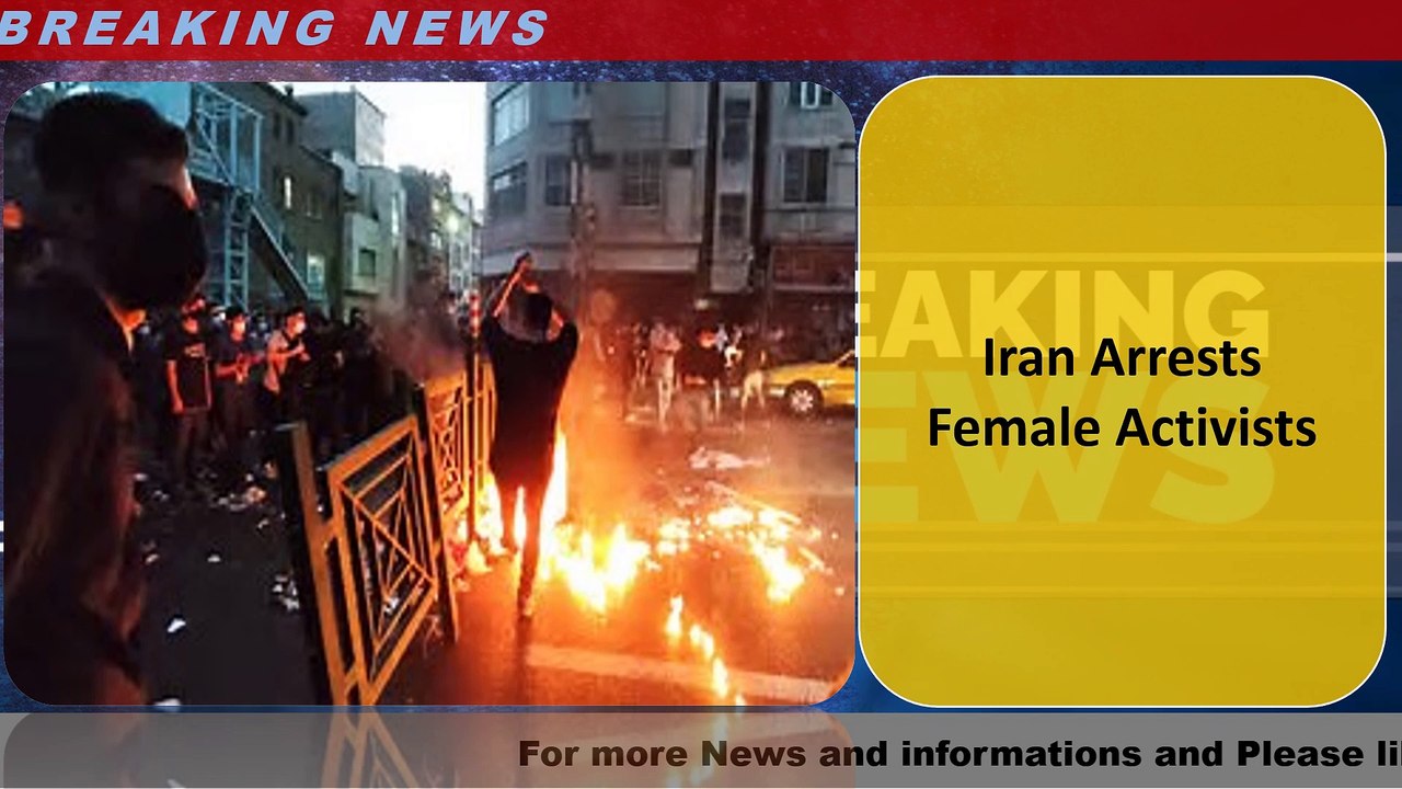 Iran Arrests Female Activists