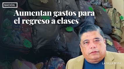 Aumentan gastos para el regreso a clases