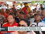 Inauguran Casa Número 14 del Transportista en el estado Zulia