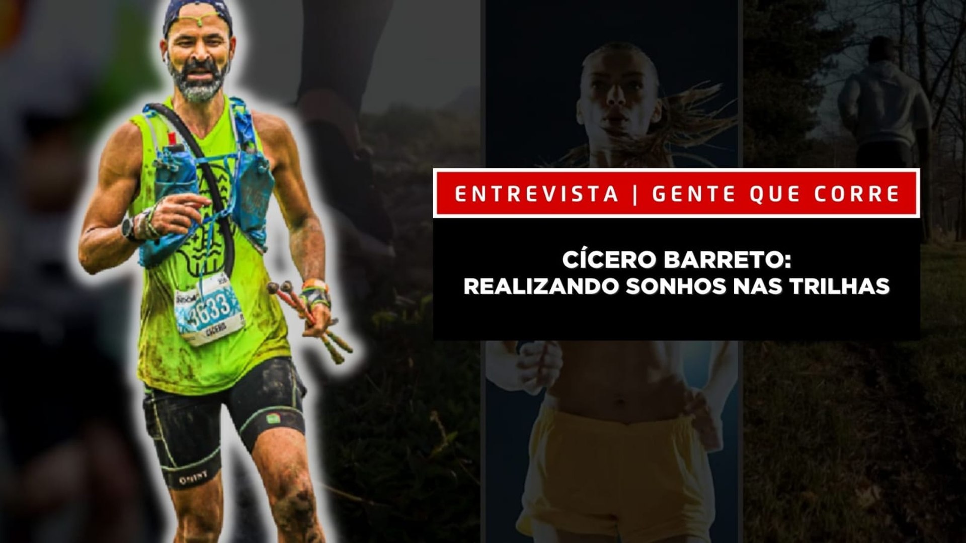CÍCERO BARRETO: REALIZANDO SONHOS NAS TRILHAS