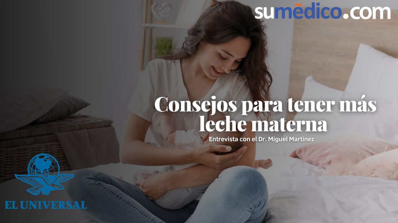 Consejos para tener más leche materna