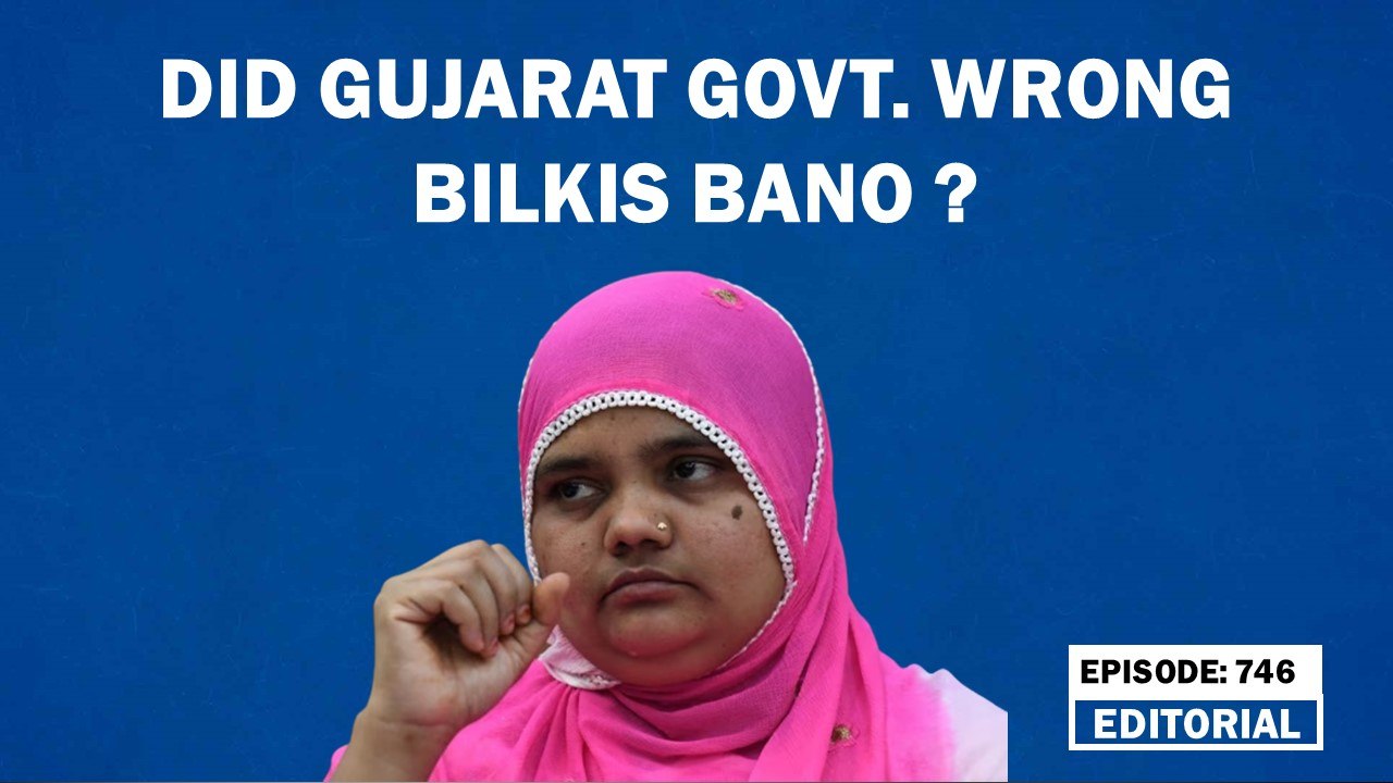 Editorial with Sujit Nair: Did Gujarat govt. wrong Bilkis Bano? | BJP ...